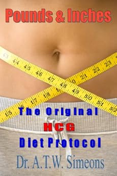 Pounds and Inches by Dr. ATW Simeons HCG Diet Portal